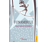 Funambule - Gauthier Koumba - Jets D'encre - broché - Récit