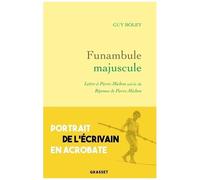 Funambule Majuscule - Lettre À Pierre Michon Suivie De Réponse De Pierre Michon À Guy Boley