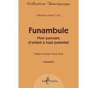 Funambule - Mon Parcours D'enfant À Haut Potentiel