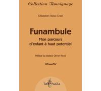 Funambule - Mon Parcours D'enfant À Haut Potentiel