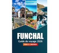 Funchal Guide de voyage 2026: Découvrez les principales attractions, la culture locale, les joyaux cachés, la nourriture et l'aventure sur l'île de Madère au Portugal