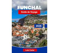 Funchal Guide de voyage 2026: Explorez la capitale de Madère avec ses jardins, ses montagnes et ses vues sur l'Atlantique