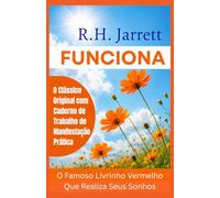 Funciona: O Clássico Original com Caderno de Trabalho de Manifestação Prática: O Famoso Livrinho Vermelho Que Realiza Seus Sonhos