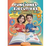 Funciones ejecutivas cuaderno de actividades para adolescentes: Ejercicios para el cerebro en niños con TDAH: estimulación cognitiva para mejorar ... y trabajar el déficit de atención. A color
