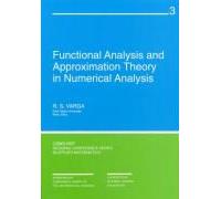 Functional Analysis And Approximation Theory In Numerical Analysis