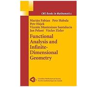 Functional Analysis And Infinite-Dimensional Geometry