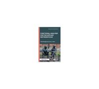 Functional Analysis For The Applied Mathematician