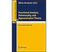 Functional Analysis, Holomorphy, And Approximation Theory