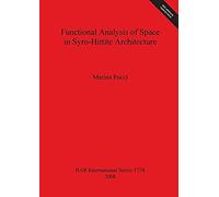 Functional Analysis Of Space In Syro-Hittite Architecture