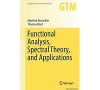 Functional Analysis, Spectral Theory, And Applications