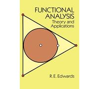 Functional Analysis: Theory and Applications