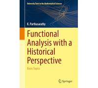 Functional Analysis with a Historical Perspective: Basic Topics