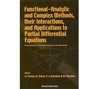 Functional-Analytic And Complex Methods, Their Interactions, And Applications To Partial Differential Equations - Proceedings Of The International Graz Workshop