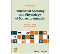 Functional Anatomy and Physiology of Domestic Animals by Rowe & Eric W. Iowa State University & Ames & Iowa & USA William O Reece, Eric W Rowe (Auteur)