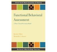Functional Behavior Assessment by Alvarez Michelle E. Associate Professor of Social Work Associate Professor of Social Work Minnesota State University Man Alvarez Michelle E. Associate Professor of So