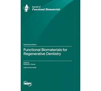 Functional Biomaterials for Regenerative Dentistry
