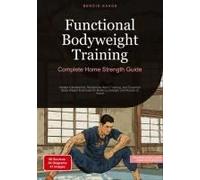 Functional Bodyweight Training: Complete Home Strength Guide