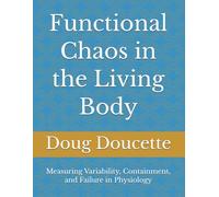 Functional Chaos in the Living Body: Measuring Variability, Containment, and Failure in Physiology