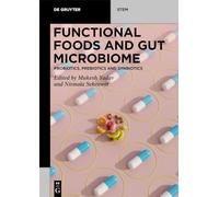 Functional Foods and Gut Microbiome: Probiotics, Prebiotics, and Synbiotics