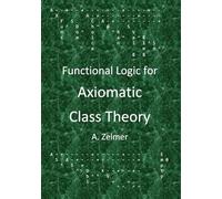Functional Logic for Axiomatic Class Theory