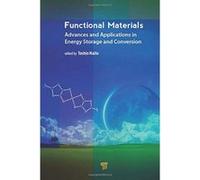 Functional Materials: Advances and Applications in Energy Storage and Conversion - [Version Originale] Inconnu (Auteur)