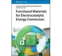 Functional Materials For Electrocatalytic Energy Conversion