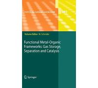 Functional Metal-Organic Frameworks: Gas Storage, Separation And Catalysis