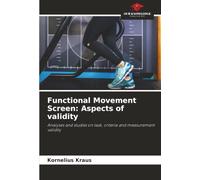 Functional Movement Screen: Aspects of validity: Analyses and studies on task, criteria and measurement validity
