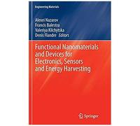 Functional Nanomaterials And Devices For Electronics, Sensors And Energy Harvesting