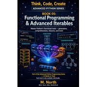 Functional Programming & Advanced Iterables: Master Python's functional tools, generators, comprehensions, closures, and more