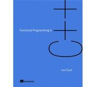 Functional Programming in C by Ivan Cukic Ivan Cukic (Auteur)