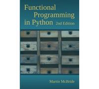 Functional Programming In Python: Unleash The Power Of Fp With Python's Built In Support For Function Objects, Closures, Iterators, Generators, Comprehensions, Map-Reduce And Other Features