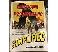 Functional Programming, Simplified: (Scala Edition)