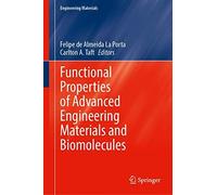 Functional Properties Of Advanced Engineering Materials And Biomolecules