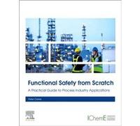 Functional Safety from Scratch by Clarke & Peter Managing Director & xSeriCon & Pyeongtaek & South Korea Clarke Peter Managing Director xSeriCon Pyeongtaek South Korea (Auteur)