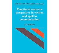 Functional Sentence Perspective in Written and Spoken Communication, Studies in English Language Jan Firbas (Auteur)