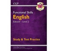Functional Skills English Edexcel Level 2 Study Test Practice by CGP Books CGP Books (Auteur)
