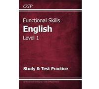 Functional Skills English Level 1 - Study & Test Practice (Paperback) Cgp Books, (Auteur)