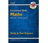 Functional Skills Maths Edexcel Entry Level 3 Study Test Practice by CGP Books Unknown (Auteur)