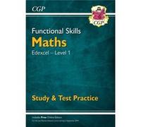 Functional Skills Maths Edexcel Level 1 Study Test Practice by CGP Books Unknown (Auteur)