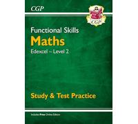 Functional Skills Maths Edexcel Level 2 Study Test Practice by CGP Books Unknown (Auteur)