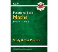 Functional Skills Maths Edexcel Level 2 Study Test Practice by CGP Books Unknown (Auteur)