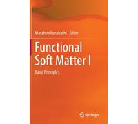 Functional Soft Matter I: Basic Principles