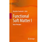 Functional Soft Matter I: Basic Principles