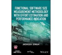 Functional Software Size Measurement Methodology With Effort Estimation And Performance Indication