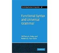 Functional Syntax and Universal Grammar, Cambridge Studies in Linguistics Robert D. Van Valin, William A. Foley (Auteur)