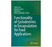 Functionality Of Cyclodextrins In Encapsulation For Food Applications