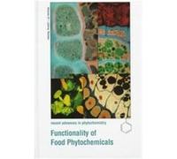 Functionality of Food Phytochemicals, Recent Advances in Phytochemistry Series Meeting of the Phytochemical Society of North America on Functionality (Auteur)