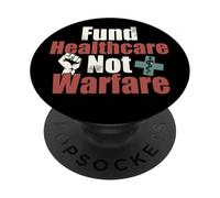 Fund Healthcare Not Warfare | Démonstration de Protestation Anti-Guerre PopSockets PopGrip Adhésif