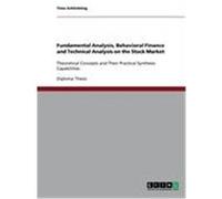 Fundamental Analysis, Behavioral Finance and Technical Analysis on the Stock Market Schlichting, Timo (Auteur)